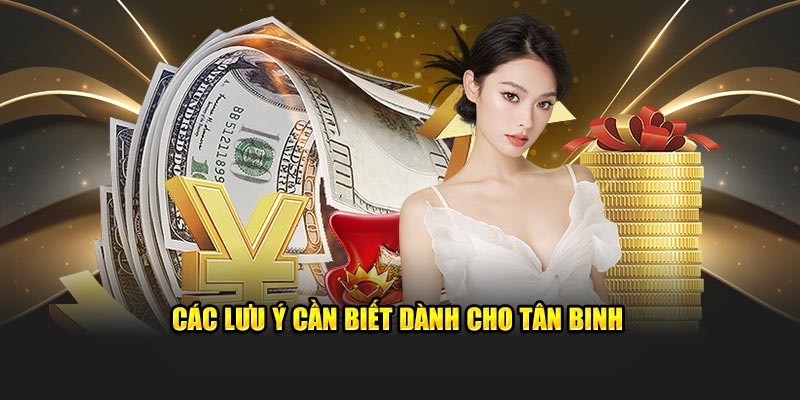 Các lưu ý cần biết dành cho tân binh 